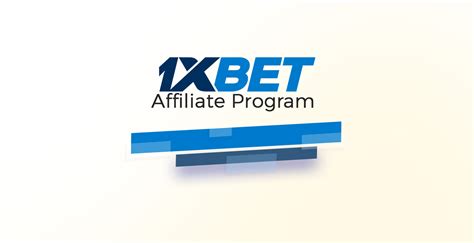1xbet affiliate programs|betting affiliate programs.